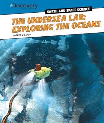 The Undersea Lab: Exploring the Oceans