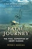 Peter Mancall, "Fatal Journey: The Final Expedition of Henry Hudson" (Basic Books, 2009)