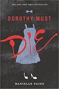 Dorothy Must Die
