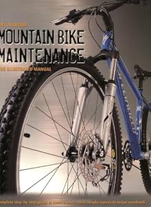 Mountain Bike Maintenance: The Illustrated Manual