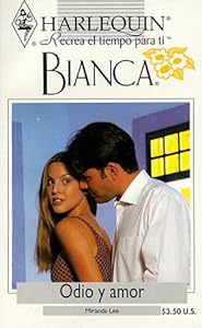 Harlequin Bianca: novelas con corazón, aventura, intriga y pasión (odio y amor) by Lee