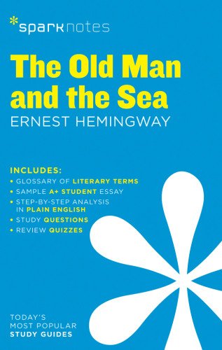 The Old Man and the Sea SparkNotes Literature Guide by SparkNotes