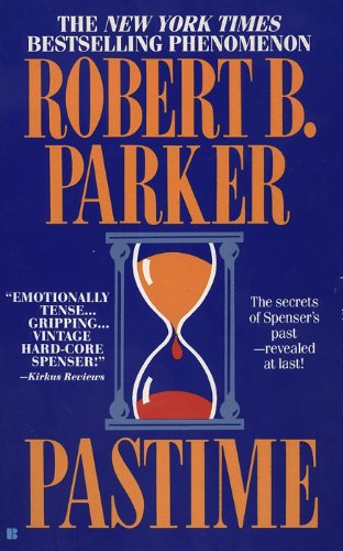 Pastime (The Spenser Series Book 18) by Robert B. Parker