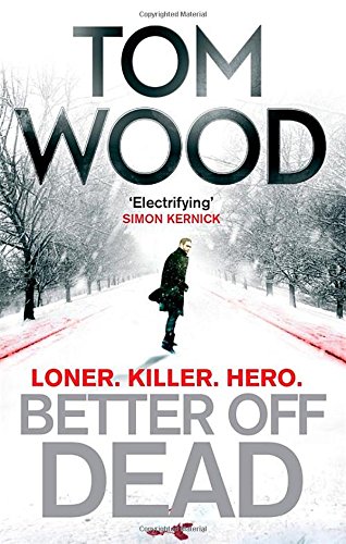 Better off dead by Tom Wood