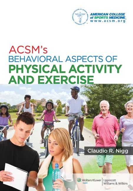 Acsm's Behavioral Aspects of Physical Activity and Exercise (Point (Lippincott Williams & Wilkins)) by Ph.D. Nigg, Claudio R.