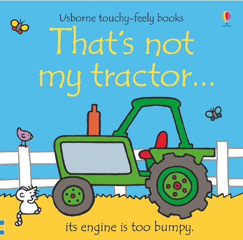 That's Not My Tractor... (Usborne Touchy-Feely Books) by Fiona Watt