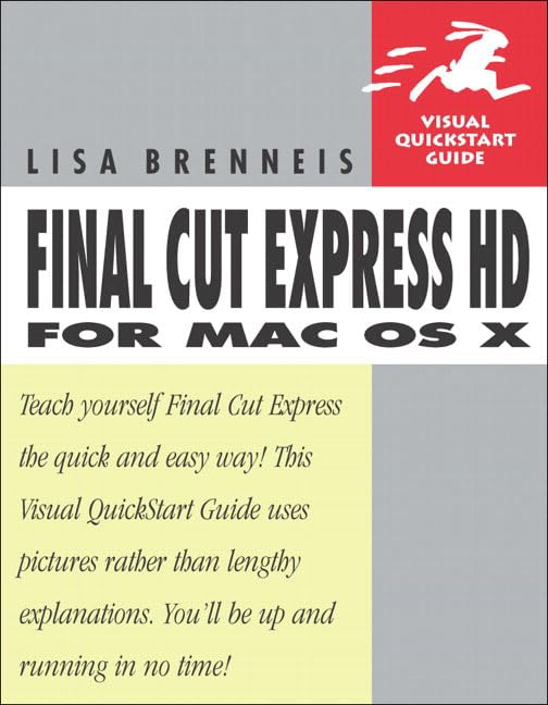 Final Cut Express HD for Mac OS X by Lisa Brenneis