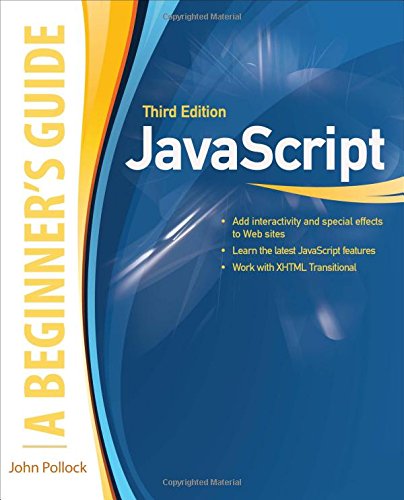 JavaScript, A Beginner's Guide, Third Edition by John Pollock