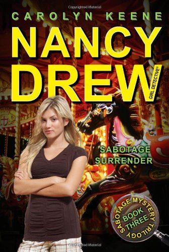 Sabotage Surrender: Book Three in the Sabotage Mystery Trilogy by Carolyn Keene