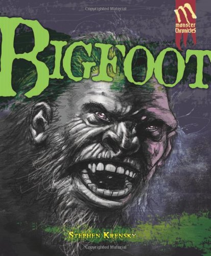 Bigfoot (Monster Chronicles) by Stephen Krensky