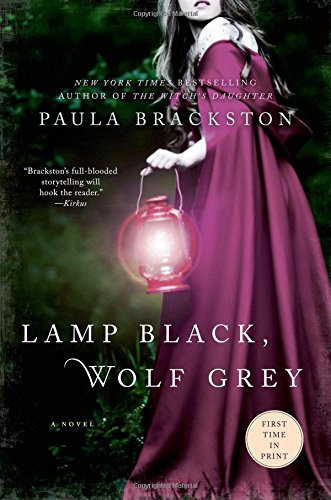 Lamp Black, Wolf Grey: A Novel by Paula Brackston