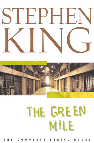The Green Mile : The Complete Serial Novel by Stephen King