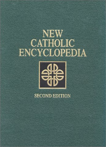 The New Catholic Encyclopedia, 2nd Edition (15 Volume Set) by Thomas Carson