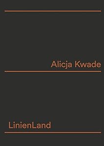 Alicja Kwade: LinienLand