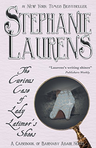 The Curious Case of Lady Latimer's Shoes by Stephanie Laurens