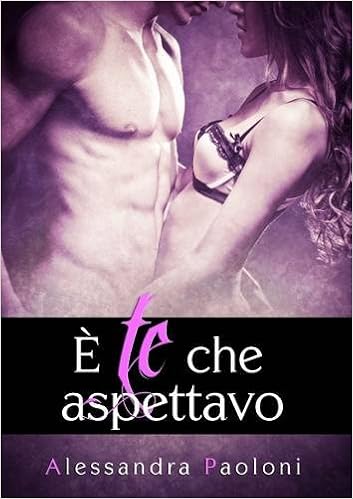 Alessandra Paoloni - È te che aspettavo (2014)