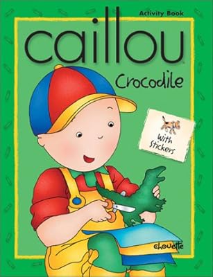 Caillou Crocodile: With Stickers (Merry-Go-Round)