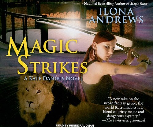 Magic Strikes (Kate Daniels, Book 3) by Ilona Andrews