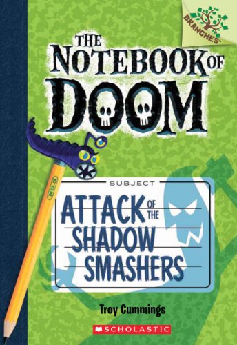 The Notebook of Doom #3: Attack of the Shadow Smashers by Troy Cummings