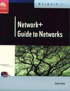 Network+ Guide to Networks by Tamara Dean