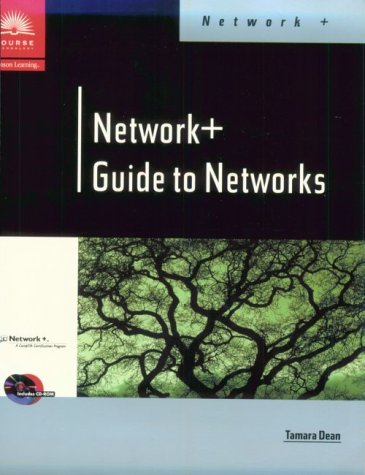 Network+ Guide to Networks by Tamara Dean