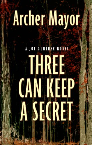 Three Can Keep A Secret by Archer Mayor