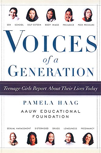 Voices of a Generation: Teenage Girls on Sex, School, and Self by American Association of University Women
