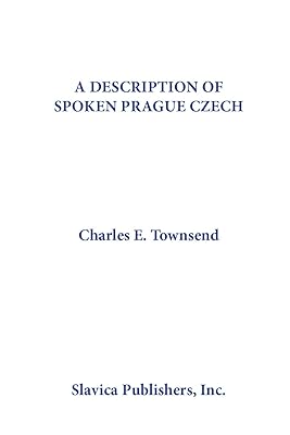 Description of Spoken Prague Czech (English and Czech Edition)