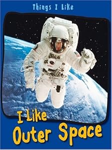 I Like Outer Space (Things I Like) (Things I Like)