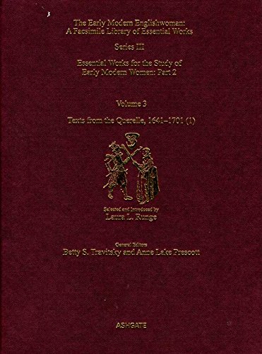 Texts from the Querelle 1641-1701: Essential Works for the Study of Early Modern Women (Early Modern Englishwoman: A Facsimile Library of Essential Works) by Laura L. Runge