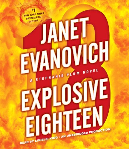 Explosive Eighteen: A Stephanie Plum Novel by Janet Evanovich
