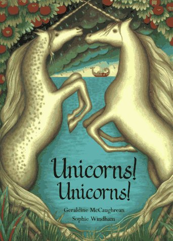 Unicorns! Unicorns! by Geraldine McCaughrean