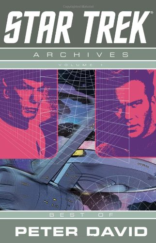 Star Trek Archives Volume 1: Best of Peter David by Peter David