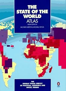 The State of the World Atlas: Unique Visual Survey Global polit econ Social Trends New rev 5TH Edition