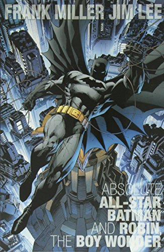 Absolute All-Star Batman And Robin, The Boy Wonder by Frank Miller