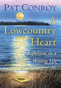 A Lowcountry Heart: Reflections on a Writing Life