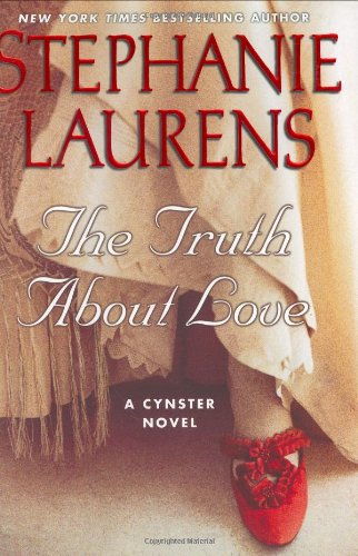 The Truth About Love: A Cynster Novel by Stephanie Laurens