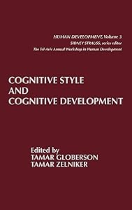 Cognitive Style and Cognitive Development: (Human Development) by Tamar Globerson