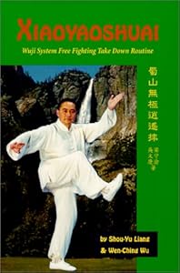 Xiaoyaoshuai : Wuji System Free Fighting Take Down Routine by Shou-Yu Liang