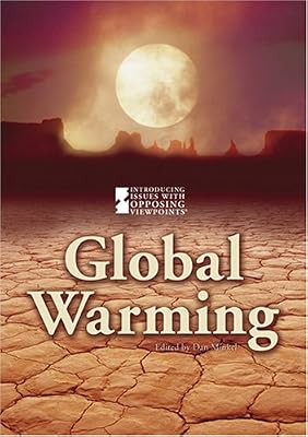 Global Warming (Introducing Issues with Opposing Viewpoints)