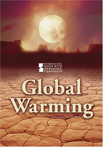 Global Warming (Introducing Issues with Opposing Viewpoints) by Dan Minkel