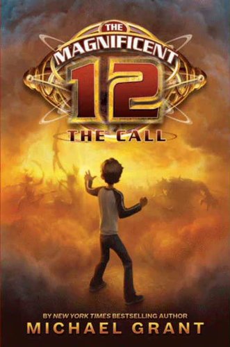 The Magnificent 12: The Call (Magnificent 12 (Quality)) by Michael Grant