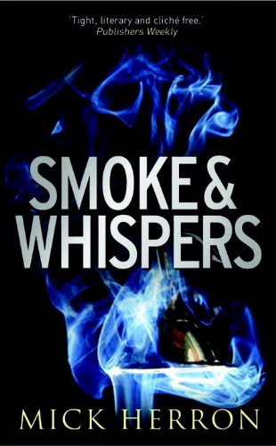 Smoke and Whispers by Mick Herron