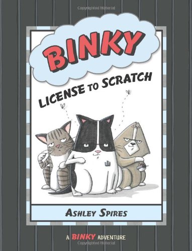 Binky: License to Scratch by Ashley Spires 				  						  					 		 			  					  		                  	                   		                  			(Author, Illustrator)