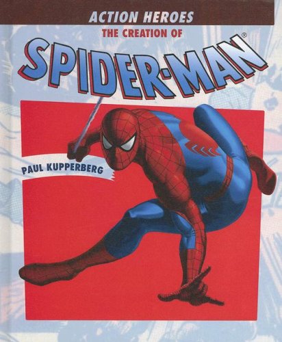 The creation of spider-man by Paul Kupperberg