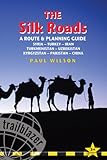 The Silk Roads, 3rd: Routes through Syria, Turkey, Iran, Turkmenistan, Uzbekistan, Kyrgyzstan, Pakistan and China The Silk Roads, 3rd: Routes through Syria, Turkey, Iran, Turkmenistan, Uzbekistan, Kyrgyzstan, Pakistan and China
