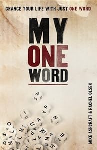 My One Word: Change Your Life With Just One Word