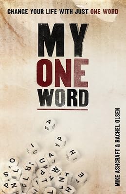 My One Word: Change Your Life With Just One Word