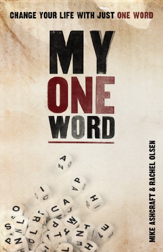 My One Word: Change Your Life With Just One Word by Jon Gordon