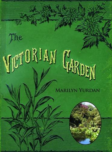 The Victorian Garden (Shire Library) by Marilyn Yurdan